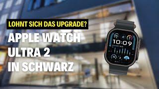 Apple Watch Ultra 2 in schwarz: Lohnt sich ein Upgrade?