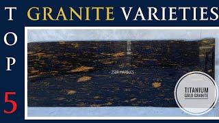 Best 5 Varieties of Granite || Pearl Black |Titanium Gold | Cateyes Granite | Galaxy Black Granite |