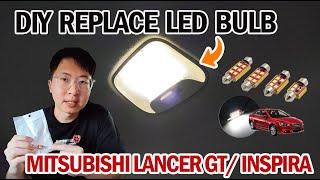 Dome Light LED Bulb Replacement on Mitsubishi Lancer GT/ Proton Inspira | CARA Pasang READING LIGHT