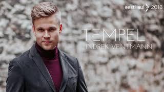 Indrek Ventmann - Tempel (Eesti Laul 2018)