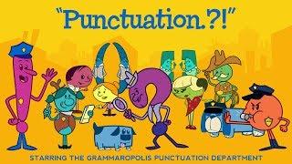 Punctuation song from Grammaropolis - "Punctuation.?!”