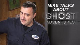 Mike Talks About Ghost Adventures