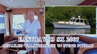 Grand Banks 43 Eastbay SX 2007 Detailed Walkthrough Tour w/ Steve Fithian Grand Banks Specialist