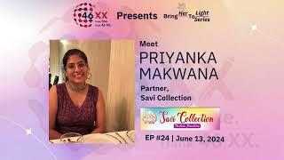 46 XX | Bring-Her-To-Light Series EP #24 | Priyanka Makwana