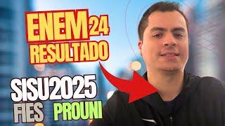 ENEM 2024: Resultado da Prova, SISU 2025, ProUni e FIES