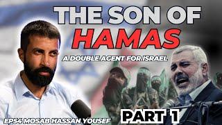 Ep54 Hamas Leader's Son Became Israel's Greatest Spy - Mosab Hassan Yousef PT.1