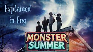 MONSTER SUMMER FULL MOVIE IN ENG/ EXPLAINED IN ENG