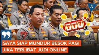 Kapolri Siap Mundur Jika Terlibat Judi Online