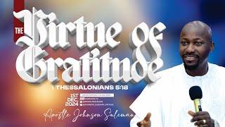 THE VIRTUE OF GRATITUDE By Apostle Johnson Suleman || Sunday Service - 1st Dec. 2024