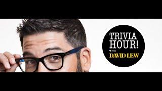 TRIVIA HOUR W/DAVID LEW! FRIENDS EDITION!