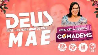 DEUS OUVE O CLAMOR DE UMA MÃE | MISS. KEILA REBECA MARTINS