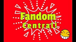 Welcome to Fandom Central