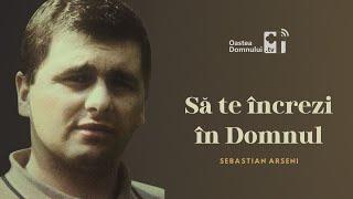 Sebastian Arseni — Am învățat un lucru din toată povestea mea: Să te încrezi în Domnul — Durău, 2012