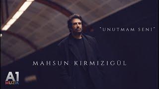 Mahsun Kırmızıgül - Unutmam Seni