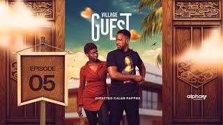 Village Guest | Episode 5