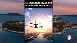 The Best & Most Unique islands of The World ️