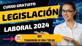 LEGISLACIÓN LABORAL 2024