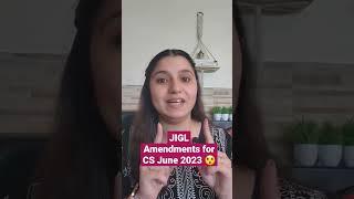 Skipping JIGL Amendments for CS June 2023??? #csjaspreetdhanjal #ashortaday #cacscma #exams2023