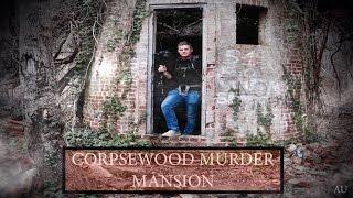 Exploring Corpsewood "The Murder Mansion" (Gunshot Heard Right Beside Us!!!)