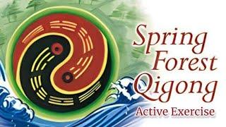 Spring Forest QiGong Active Exercise