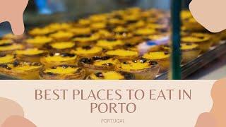 BEST Places to EAT in PORTO, PORTUGAL | Porto Food Guide