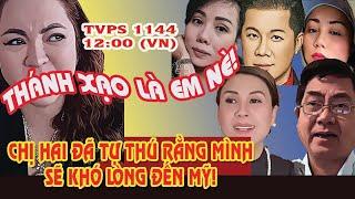 TVPS 1144: Cuối Cùng Chị Hai Thú Nhận Đêm Qua là Không Đến Mỹ và Mình Đúng Là "Thánh Ba Xạo"
