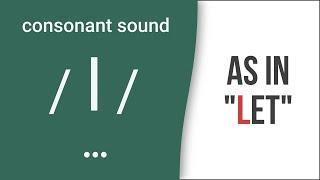 Consonant Sound / l / as in "let"- American English Pronunciation