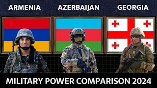 Armenia vs Azerbaijan vs Georgia Military Power Comparison 2024