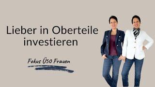 Warum lieber in Oberteile investieren solltest