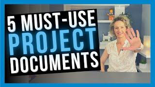 5 Essential Project Documents [YOU NEED THESE]