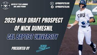 On The Clock: 2025 MLB Draft Prospect - OF Nick Dumesnil, Cal Baptist