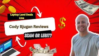 Cody Bjugan Reviews - Scam Or Legit?
