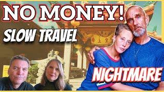 Slow Travel Nightmare! Stranded in Chiang Mai Thailand with NO MONEY!