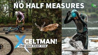 No Half Measures. The CELTMAN! XTRI Solo Point Five 2024 Official Film.