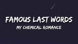 Famous Last Words // My Chemical Romance ; (Lyrics) 