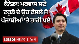 Canada ਵਿੱਚ Justin Trudeau ਦੀਆਂ ਕਿਹੜੀਆਂ ਨੀਤੀਆਂ ਨਾਲ ਪੰਜਾਬੀਆਂ ਲਈ ਮੁਸ਼ਕਲਾਂ ਖੜ੍ਹੀਆਂ ਹੋਈਆਂ | 𝐁𝐁𝐂 𝐏𝐔𝐍𝐉𝐀𝐁𝐈