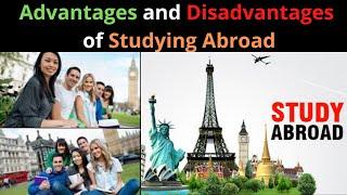 Advantages and Disadvantages of Studying Abroad | Problems & Solutions of Working Abroad