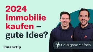 2024 Immobilie kaufen? | Geld ganz einfach