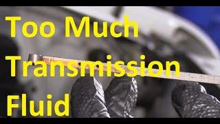 Symptoms of Too Much Transmission Fluid (How Much Transmission Fluid is Too Much?)