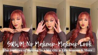 GRWM: No makeup-makeup look + The realities of moving to los angeles, life lessons and more!