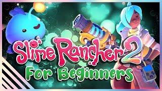 Slime Rancher 2 for Beginners