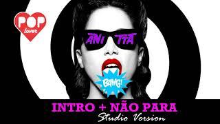 Anitta - Não Para (Bang Tour Studio Version)