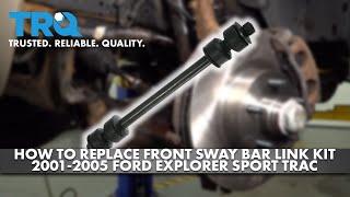 How to Replace Front Sway Bar Link 2001-2005 Ford Explorer Sport Trac