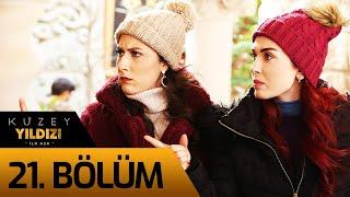 Kuzey Yıldızı İlk Aşk 21. Bölüm