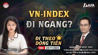 VN-INDEX ĐI NGANG? | #ĐTDT 22/11/2024