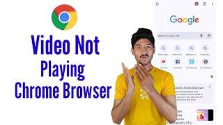 video not playing on chrome browser android - chrome me video play nahi ho raha hai