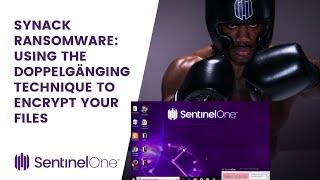 SynAck Ransomware: Using the Doppelgänging Technique to Encrypt your Files