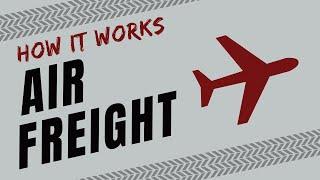 How It Works: Air Freight