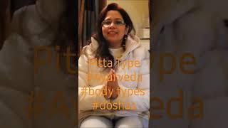 Pitta Type Characteristics #ayurveda #wellness #youtubeshorts #shorts #healthcare #doshas #bodytype