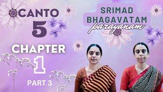 Srimad Bhagavatam Parayanam | Canto 5 | Chapter 1 | Part 3